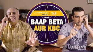 TVF's Baap Beta Aur KBC ft. Rajit Kapoor & Naveen Kasturia