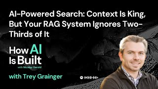 AI-Powered Search: Context Is King, But Your RAG System Ignores Two-Thirds of It | S2 E21