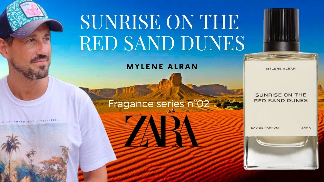 15 Second Fragrance Find At Zara!  Sunrise On The Red Sand Dunes