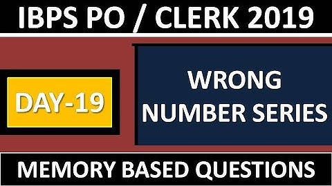 IBPS PO / CLERK 2019 || WRONG NUMBER SERIES (DAY-19) || MEMORY BASED QUESTIONS