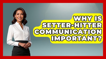 Why Is Setter-Hitter Communication Important? - The Volleyball Hub