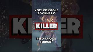 VOCÊ Consegue Adivinhar o KILLER pelo seu RAIO DE TERROR? 🔊 #dbd #dbdcreator #dbdshorts