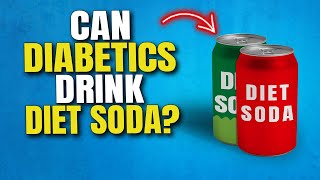 Is Diet Soda Healthier Than Regular Soda for Diabetics?  Can Diabetics Drink Diet Soda? screenshot 3
