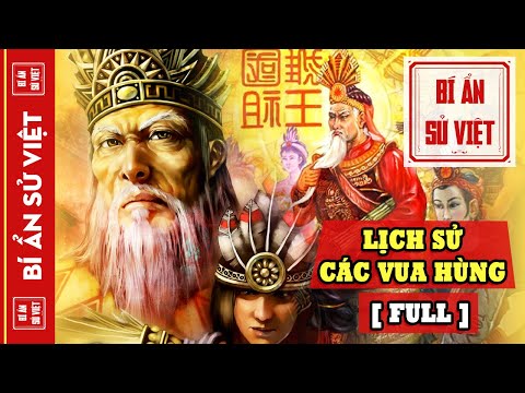 Video Lịch Sử Các Vua Hùng [FULL] - Sự Thật Về 18 Đời Hùng... - youtube