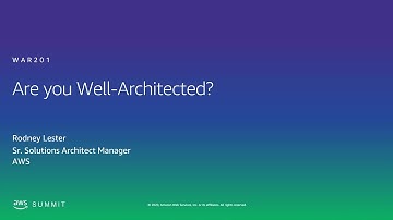 AWS AMER Summit 2020 | Are you Well-Architected?