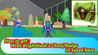 How to get Wren Brightblade's chest/badge in Speed Race - Roblox Metaverse Champion