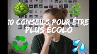 10 CONSEILS POUR ÊTRE PLUS ÉCOLO