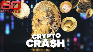 Information Cryptocurrency crash causes trillions of dollars worth of damage | 60 Minutes Australia News