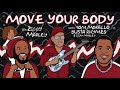 Ziggy Marley - Move Your Body (with Tom Morello, Busta Rhymes & Isaiah Marley)