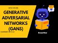 ജനറേറ്റീവ് അഡ്വെർസേറിയൽ നെറ്റ് വർക്കുകൾ Generative Adversarial Networks (GANs) in Malayalam