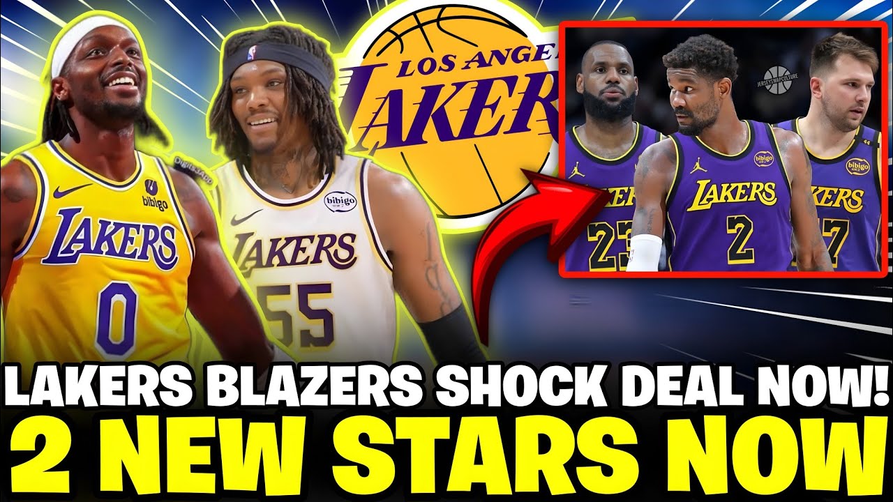 BREAKING: LAKERS HUGE TRADE SHOCK! 2 NEW STARS SIGNED – BLAZERS DEAL DONE!