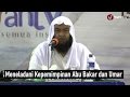 Meneladani Kepemimpinan Abu Bakar dan Umar Syeikh Ali Hasan Al Halabi