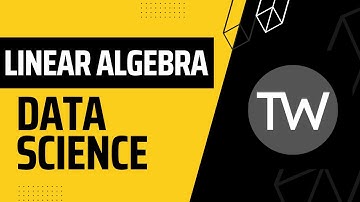 Linear Algebra for Data Science | Machine Learning | Part 1