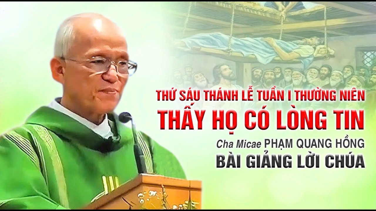 Thứ Sáu Thánh Lễ Tuần I Thường Niên - Bài giảng của Cha Phạm Quang Hồng