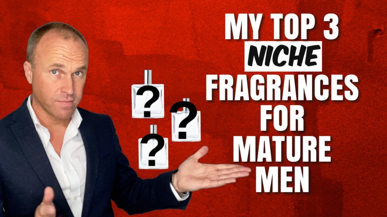 Best Fragrances for Mature Men Niche Edition Fragrance Review YouTube