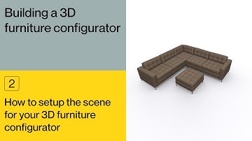 How to setup the scene for your 3D furniture configurator