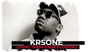 Giving them their Flowers ( Episode 007-KRS One)