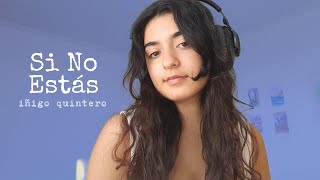 si no estás ‐ Iñigo Quintero (cover)
