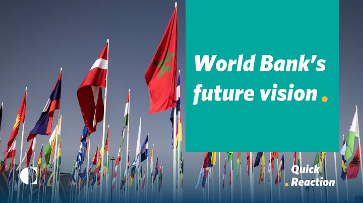How the World Bank is Transforming its Vision for the Future - DayDayNews