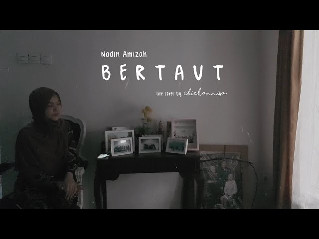 bertaut - nadin amizah cover by chiekannisa class=