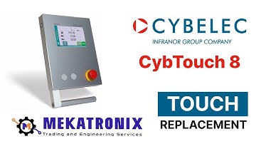CYBELEC CYBTOUCH 8 PS Touch Screen Replace and Calibration
