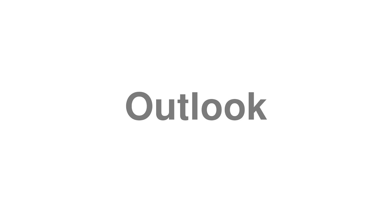How to Pronounce "Outlook"