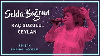 Selda Bağcan - Kaç Guzulu Ceylan | Canlı Performans Resimi