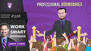 Work Smart Hypnosis #326 – Professional Boundaries