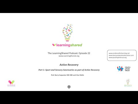 LearningShared Episode 22: Active Recovery (Part 1) - Sport & Sensory Sanctuaries