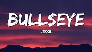 JessB - Bullseye (Lyrics) Resimi