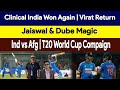 Clinical India Won Again | Virat Return | Jaiswal &amp; Dube Magic | Ind vs Afg | Abbas Shabbir Analysis