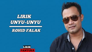 Unyu-Unyu - Rohid Falak (Lirik Lagu)