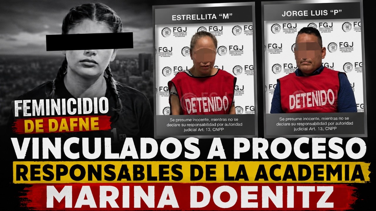 Vinculan a proceso a directivos de la academia "Marina Doenitz" por el caso Dafne en Tamaulipas