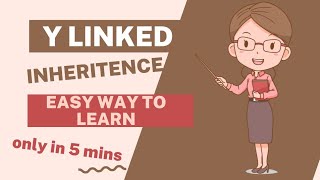y linked inheritance or holandric trait| y linked inheritance pedigree| Easy Way only in 5minutes
