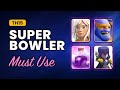 Super bowler is now most powerful meta town hall 15  super bowler attacks strategy are super easy