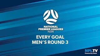 Every Goal - NPL NSW Men's - Round 3