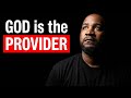 God Provides, not your job