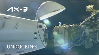 Ax-3 Mission | Undocking