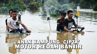 Motor mampu redah banjir hasil kebijakan anak kampung