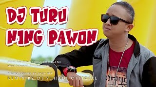 DJ TURU NING PAWON - Asep Kriwil Remix By DJ Suhadi