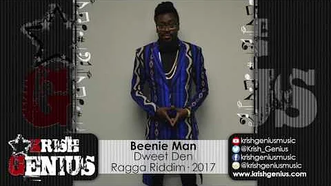 Beenie Man - Dweet Den [Ragga Riddim] February 2017