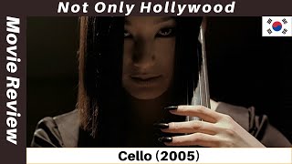 Cello (2005) | Movie Review | South Korea |
