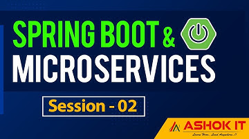 Spring Boot & Microservices  | SESSION - 2 | Ashok IT.