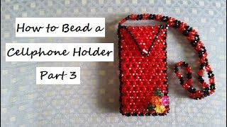 How to Bead a Cellphone Holder Part 3