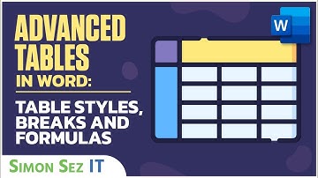 Advanced Tables in Word: Table Styles, Breaks and Formulas