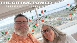We Went to the Top of the Citrus Tower | Clermont, Florida
