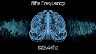 Rife Frequency~322 49hz~NOT A SUBSTITUTE FOR MEDICAL CARE