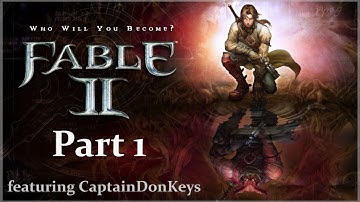 Fable II [Co-op w/ CaptainDonKeys] - Part 1 - And So Our Story Begins