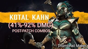 "A GOD OF DAMAGE " Mk11 Kotal Kahn Combos