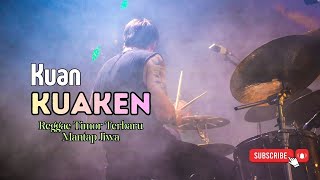 Download lagu KUAN KUAKEN - Reggae Timor Terbaru Mantap Jiwa